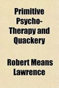 Produktbild: Primitive Psycho-Therapy and Quackery