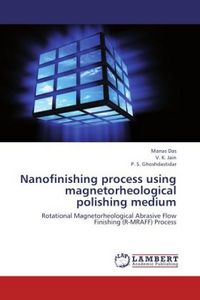 Produktbild: Das, M: Nanofinishing process using magnetorheological polis