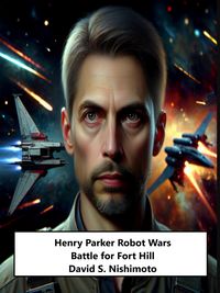 Produktbild: Henry Parker Robot Wars - Battle for Fort Hill (Henry Parkers Robot Wars, #2)