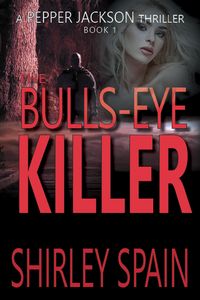 Produktbild: The Bulls-Eye Killer (Pepper Jackson Thrillers, #1)