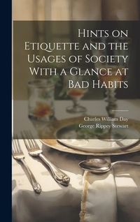 Produktbild: Hints on Etiquette and the Usages of Society With a Glance at Bad Habits