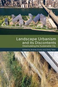 Produktbild: Landscape Urbanism and its Discontents