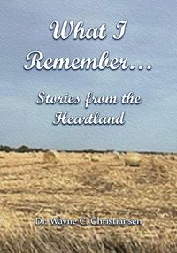 Produktbild: What I Remember... Stories from the Heartland