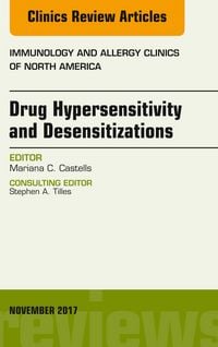 Produktbild: Drug Hypersensitivity and Desensitizations, An Issue of Immunology and Allergy Clinics of North America