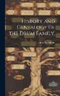 Produktbild: History and Genealogy of the Drum Family.