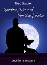 Produktbild: Gestatten, K&uuml;mmel. Von Beruf Katze