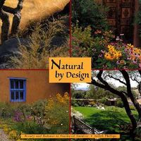 Produktbild: Natural by Design: Beauty and Balance in Southwest Gardens: Beauty and Balance in Southwest Gardens