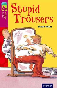 Produktbild: Oxford Reading Tree TreeTops Fiction: Level 10 More Pack A: Stupid Trousers