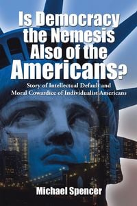 Produktbild: Is Democracy the Nemesis Also of the Americans?
