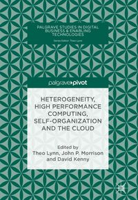 Produktbild: Heterogeneity, High Performance Computing, Self-Organization and the Cloud