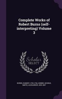 Produktbild: Complete Works of Robert Burns (self-interpreting) Volume 3