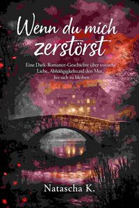 Produktbild: Wenn du mich zerst&ouml;rst
