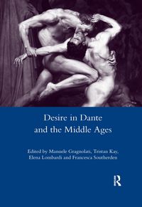 Produktbild: Gragnolati, M: Desire in Dante and the Middle Ages