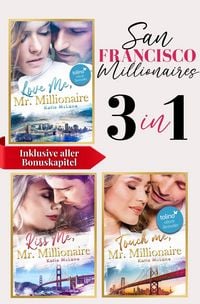 Produktbild: San Francisco Millionaires | Drei spicy Millionaire Romances | Enemies to Lovers &middot; Office Romance &middot; Silver Fox