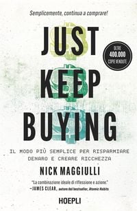 Produktbild: Just keep buying. ll modo pi&ugrave; semplice per risparmiare denaro e creare ricchezza