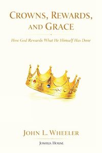 Produktbild: Crowns, Rewards, and Grace