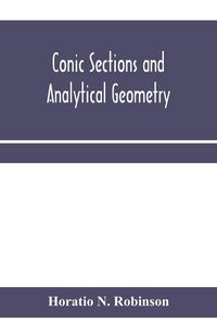 Produktbild: Conic sections and analytical geometry; theoretically and practically illustrated