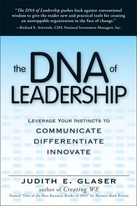 Produktbild: The DNA of Leadership: Leverage Your Instincts To: Communicate, Differentiate, Innovate