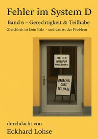 Produktbild: Durchdenken / Fehler im System D Band 6 Gerechtigkeit &amp; Teilhabe