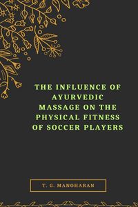 Produktbild: Manoharan, T: Influence of Ayurvedic Massage on the Physical