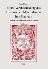 Produktbild: Glaser, I: Marx' Verabschiedung des Historischen Materialism