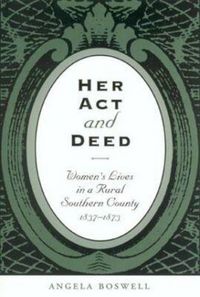 Produktbild: Her Act and Deed: Women's Lives in a Rural Southern County, 1837-1873