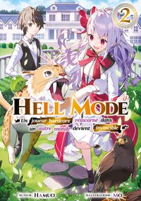Produktbild: Hell Mode - Un joueur hardcore r&eacute;incarn&eacute; dans un autre monde devient invincible : Tome 2