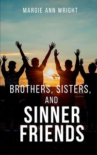 Produktbild: Brothers, Sisters, and Sinner Friends