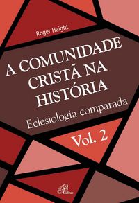 Produktbild: A comunidade crist&atilde; na hist&oacute;ria