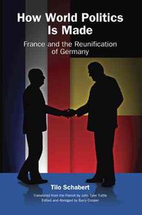Produktbild: How World Politics Is Made: France and the Reunification of Germany