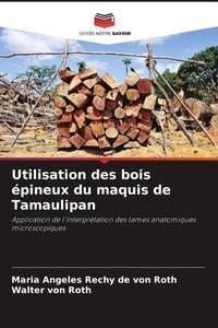 Produktbild: Utilisation des bois &eacute;pineux du maquis de Tamaulipan