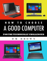 Produktbild: How to Choose a Good Computer