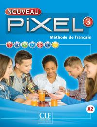 Produktbild: Nouveau Pixel 3, A2 : m&eacute;thode de fran&ccedil;ais : livre de l'&eacute;l&egrave;ve