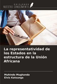 Produktbild: La representatividad de los Estados en la estructura de la Uni&oacute;n Africana