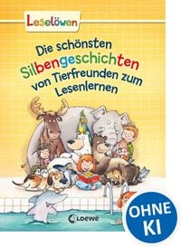 Produktbild: Lesel&ouml;wen - Das Original - Die sch&ouml;nsten Silbengeschichten von Tierfreunden zum Lesenlernen