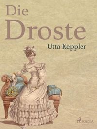 Produktbild: Die Droste - Biografie von Annette von Droste-H&uuml;lshoff