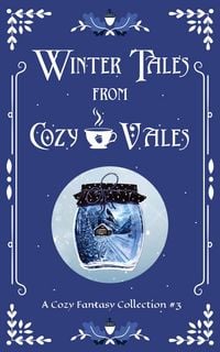 Produktbild: Winter Tales From Cozy Vales (Cozy Vales Collection, #3)