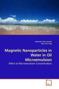 Produktbild: Yaacob, I: Magnetic Nanoparticles in Water in Oil Microemuls