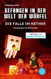 Produktbild: Gefangen in der Welt der W&uuml;rfel. Die Falle im Nether. Ein Abenteuer f&uuml;r Minecrafter