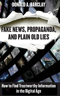 Produktbild: Fake News, Propaganda, and Plain Old Lies