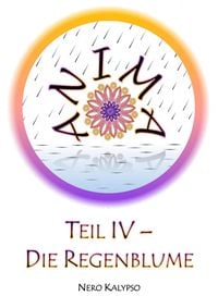 Produktbild: Anima | Teil 4 - Die Regenblume