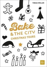 Bild vom Artikel Bake & the City Christmas Tours vom Autor Tobias Müller