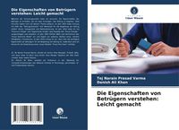 Produktbild: Die Eigenschaften von Betr&uuml;gern verstehen: Leicht gemacht