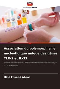 Produktbild: Association du polymorphisme nucl&eacute;otidique unique des g&egrave;nes TLR-2 et IL-33