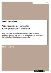 Produktbild: Wie streng ist der deutsche K&uuml;ndigungsschutz wirklich?