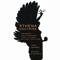 Bild vom Artikel The Athena Doctrine Lib/E: How Women (and the Men Who Think Like Them) Will Rule the Future vom Autor John Gerzema