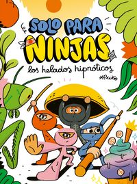 Produktbild: Solo para ninjas 2: Los helados hipn&oacute;ticos
