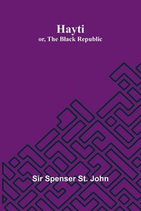 Produktbild: Hayti; Or, The Black Republic