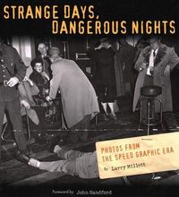 Produktbild: Strange Days, Dangerous Nights: Photos from the Speed Graphic Era