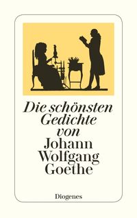 Bild vom Artikel Die schönsten Gedichte von Johann Wolfgang Goethe vom Autor Johann Wolfgang Goethe